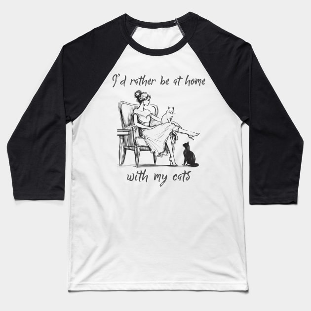 Vintage Cat Lover "I'd Rather Be at Home With My Cats" Introvert Artwork Baseball T-Shirt by Curious Sausage